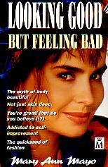 Looking Good But Feeling Bad- by Mary Ann Mayo